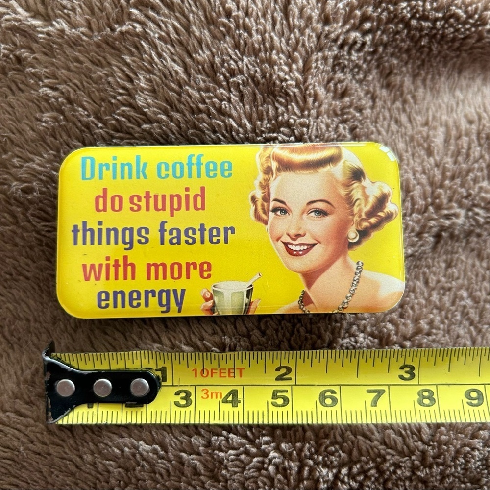 Funny Magnet “Drink coffee do stupid things faster with more energy” Rectangle - Picture 11 of 17
